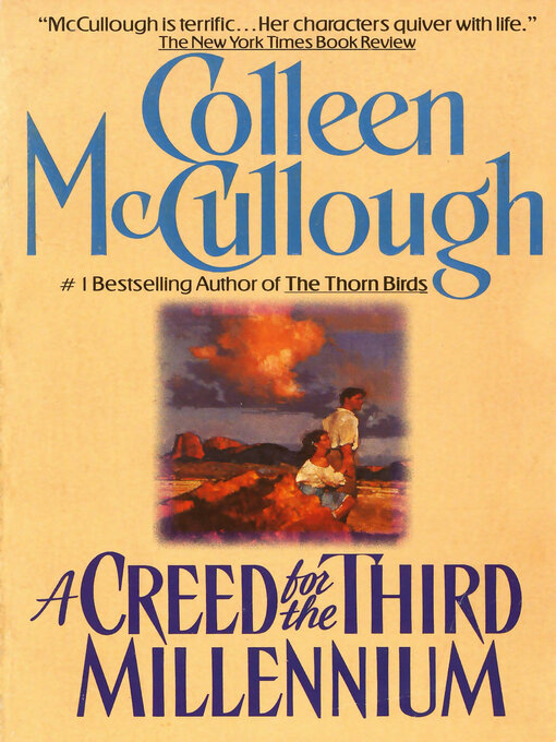 Title details for A Creed for the Third Millennium by Colleen McCullough - Wait list